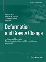 Cover von Deformation and Gravity Change: Indicators of Isostasy, Tectonics, Volcanism and Climate Change, Vol.III.