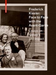 Cover von Frederick Kiesler: Face to Face with the Avant-Garde