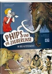 Cover von Phips und die Zauberlinse in der Altsteinzeit