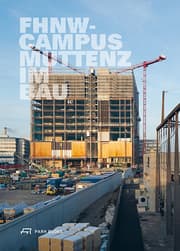 Cover von FHNW Campus Muttenz im Bau