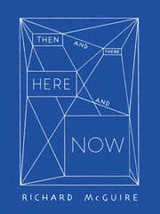 Cover von Richard McGuire - Then and There, Here and Now