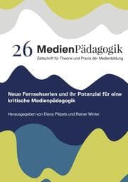 Cover von Neue Fernsehserien und ihr Potenzial für eine kritische Medienpädagogik