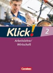 Cover von Klick! Arbeitslehre/Wirtschaft - Alle Bundesländer - Ausgabe ab 2011 - Band 2