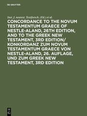 Cover von Concordance to the Novum Testamentum Graece of Nestle-Aland, 26th edition, and to the Greek New Testament, 3rd edition/ Konkordanz zum Novum Testamentum Graece von Nestle-Aland, 26.Auflage, und zum Greek New Testament, 3rd edition