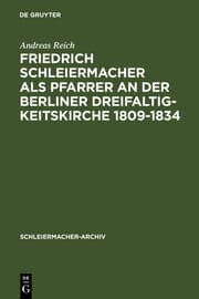 Cover von Friedrich Schleiermacher als Pfarrer an der Berliner Dreifaltigkeitskirche 1809-1834