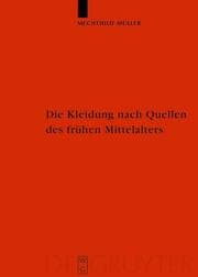 Cover von Die Kleidung nach Quellen des frühen Mittelalters