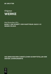 Cover von Die Schrift vom Martyrium.Buch I-IV gegen Celsus
