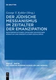 Cover von Der jüdische Messianismus im Zeitalter der Emanzipation