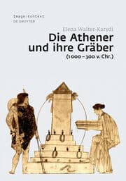 Cover von Die Athener und ihre Gräber (1000-300 v. Chr.)