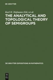 Cover von The Analytical and Topological Theory of Semigroups