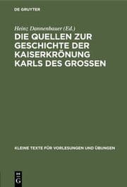 Cover von Die Quellen zur Geschichte der Kaiserkrönung Karls des Großen
