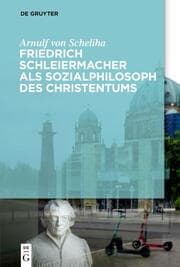 Cover von Friedrich Schleiermacher als Sozialphilosoph des Christentums