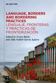 Cover von Language, Borders and Bordering Practices / Lenguaje, fronteras y prácticas de fronterización