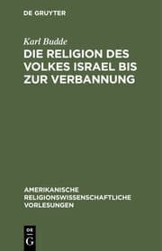 Cover von Die Religion des Volkes Israel bis zur Verbannung