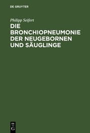 Cover von Die Bronchiopneumonie der Neugebornen und Säuglinge