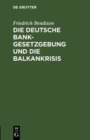 Cover von Die deutsche Bankgesetzgebung und die Balkankrisis