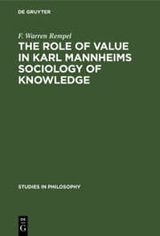 Cover von The role of value in Karl Mannheims sociology of knowledge by /F.Warren Rempel