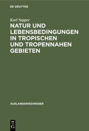 Cover von Natur und Lebensbedingungen in tropischen und tropennahen Gebieten