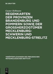 Cover von Regenkarten der Provinzen Brandenburg und Pommern sowie der Grossherzogtümer Mecklenburg-Schwerin und Mecklenburg-Strelitz