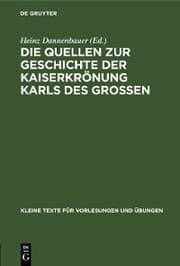 Cover von Die Quellen zur Geschichte der Kaiserkrönung Karls des Großen