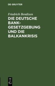 Cover von Die deutsche Bankgesetzgebung und die Balkankrisis