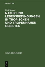 Cover von Natur und Lebensbedingungen in tropischen und tropennahen Gebieten