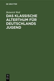Cover von Das Klassische Alterthum für Deutschlands Jugend
