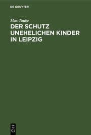 Cover von Der Schutz unehelichen Kinder in Leipzig