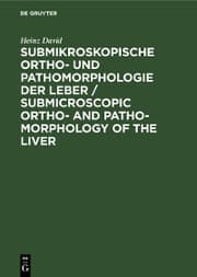 Cover von Submikroskopische Ortho- und Pathomorphologie der Leber / Submicroscopic Ortho- and Patho-Morphology of the Liver
