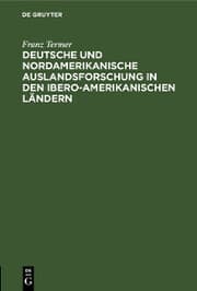 Cover von Deutsche und nordamerikanische Auslandsforschung in den ibero-amerikanischen Ländern