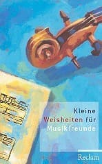 Cover von Kleine Weisheiten für Musikfreunde