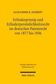 Cover von Erfinderprinzip und Erfinderpersönlichkeitsrecht im deutschen Patentrecht von 1877 bis 1936