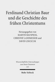 Cover von Ferdinand Christian Baur und die Geschichte des frühen Christentums