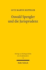 Cover von Oswald Spengler und die Jurisprudenz