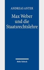 Cover von Max Weber und die Staatsrechtslehre