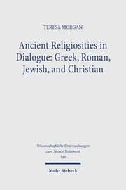 Cover von Ancient Religiosities in Dialogue: Greek, Roman, Jewish, and Christian