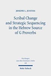 Cover von Scribal Change and Strategic Sequencing in the Hebrew Source of G Proverbs