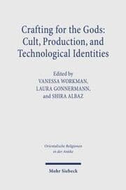 Cover von Crafting for the Gods: Cult, Production, and Technological Identities