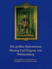 Cover von Die großen Italienreisen Herzog Carl Eugens von Württemberg