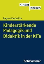 Cover von Kinderstärkende Pädagogik und Didaktik in der KiTa