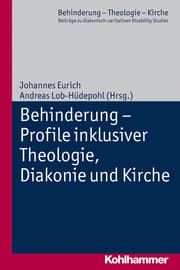 Cover von Behinderung - Profile inklusiver Theologie, Diakonie und Kirche