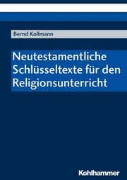 Cover von Neutestamentliche Schlüsseltexte für den Religionsunterricht