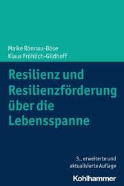 Cover von Resilienz und Resilienzförderung über die Lebensspanne