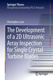 Cover von The Development of a 2D Ultrasonic Array Inspection for Single Crystal Turbine Blades