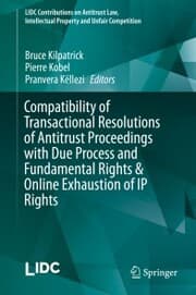 Cover von Compatibility of Transactional Resolutions of Antitrust Proceedings with Due Process and Fundamental Rights & Online Exhaustion of IP Rights
