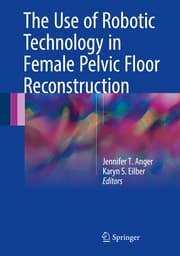 Cover von The Use of Robotic Technology in Female Pelvic Floor Reconstruction