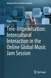 Cover von Tele-Improvisation: Intercultural Interaction in the Online Global Music Jam Session