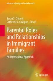 Cover von Parental Roles and Relationships in Immigrant Families