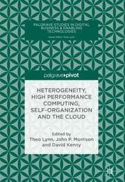 Cover von Heterogeneity, High Performance Computing, Self-Organization and the Cloud