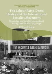 Cover von The Labour Party, Denis Healey and the International Socialist Movement